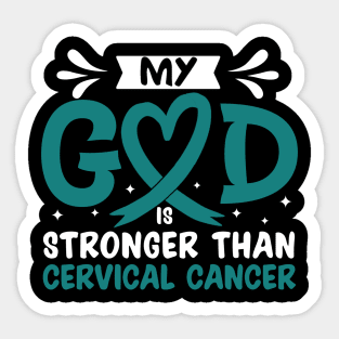 My God Is Stronger Than Cervical Cancer Sticker